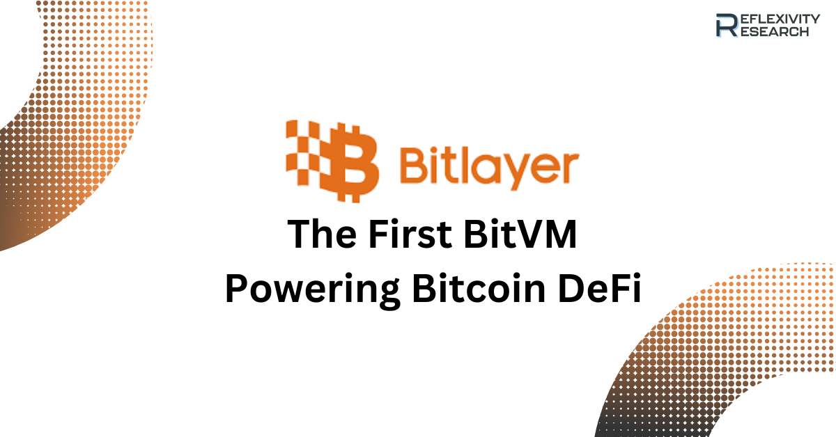 Bitlayer- First BitVM, Powering Bitcoin DeFi