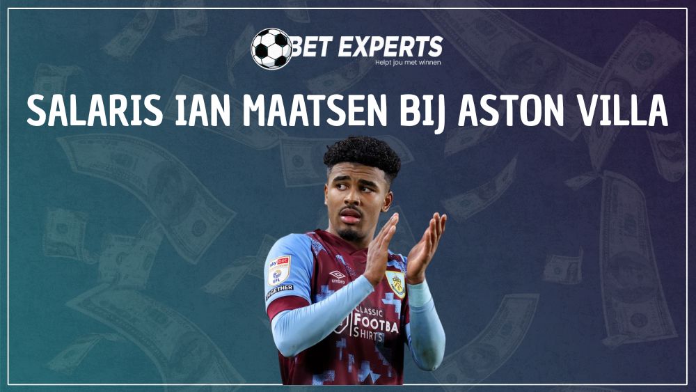 💰 Wat verdient Ian Maatsen bij Aston Villa?