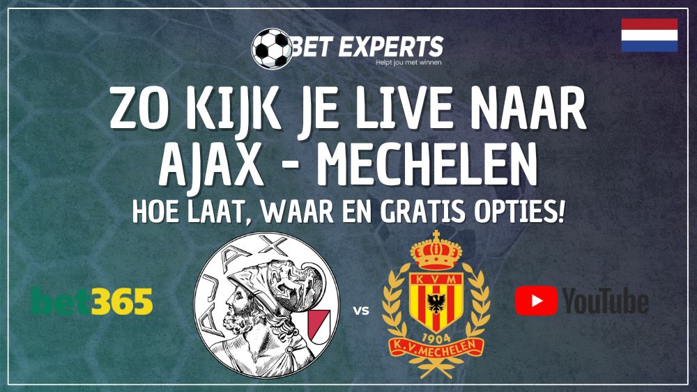 ⚽ Ajax – KV Mechelen: oefenwedstrijd live gratis kijken op TV in Nederland!