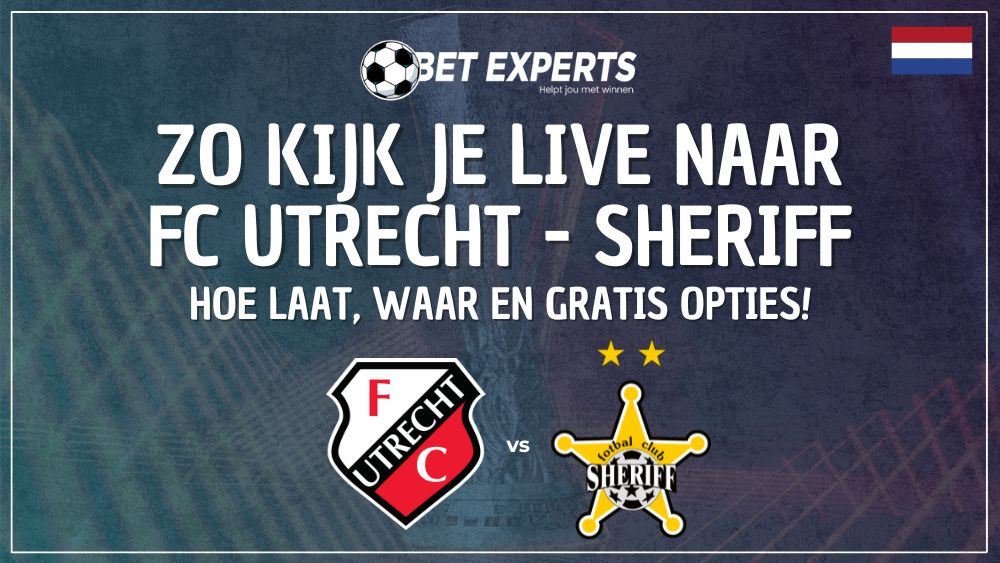 FC Utrecht - Sheriff Tiraspol: Informatie hoe laat en waar live gratis kijken op TV in Nederland op donderdag 31 juli!