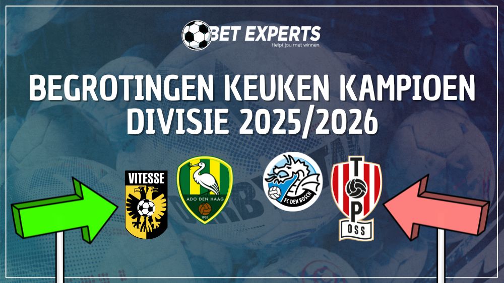 Dit zijn de begroting van de Keuken Kampioen Divisie (Eerste Divisie) 2025/2026!