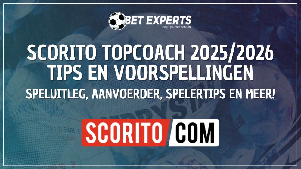 Scorito Topcoach Eredivisie 2025/2026: je complete gids – uitleg, tips, voorspellingen & strategieën!