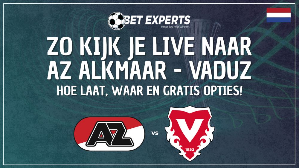 Hier kijk je gratis live naar AZ - Vaduz in de Conference League op TV in Nederland!