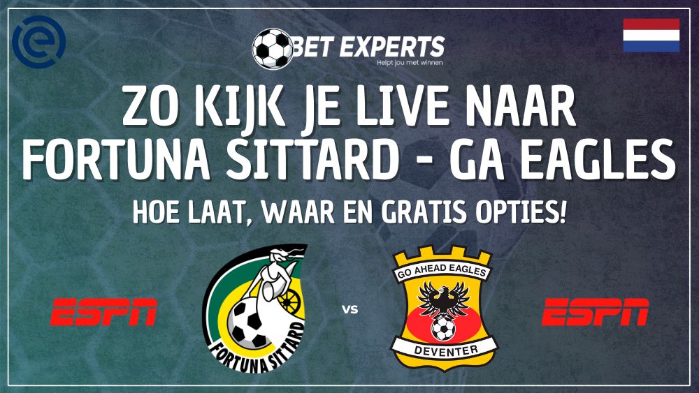 Zo kijk je Fortuna Sittard - Go Ahead Eagles live op tv in Nederland!