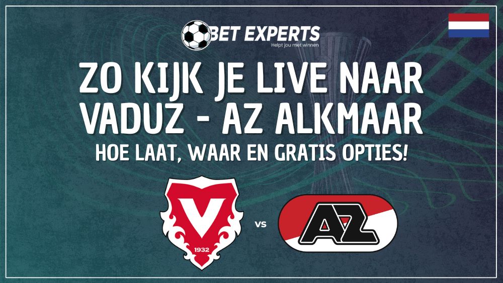 Hier kijk je gratis live naar Vaduz - AZ in de Conference League op TV in Nederland!