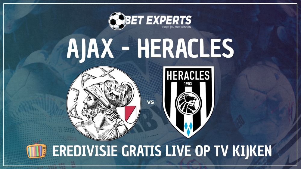 Dit is hoe je Ajax - Heracles gratis en zonder kosten Live op TV kan kijken!