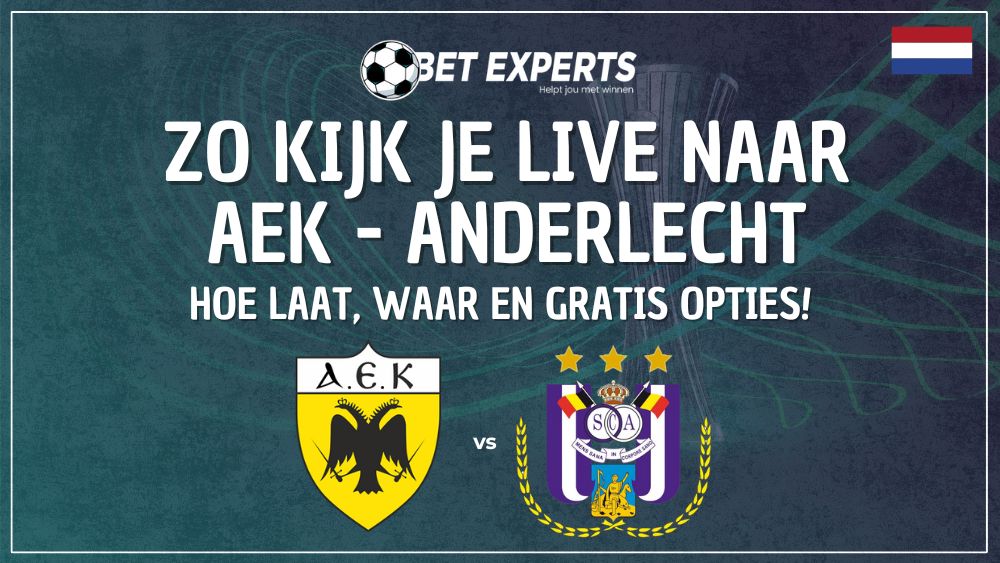 Zo kijk jij helemaal gratis naar AEK Athene - RSC Anderlecht live op TV in Nederland bij 711!