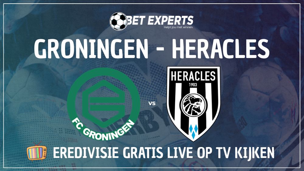 Zo kijk je gratis naar Groningen tegen Heracles live op TV in Nederland!