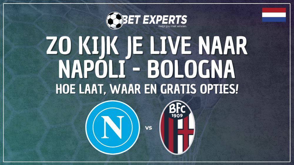 Informatie op TV: Dit is waar Napoli - Bologna live gratis wordt uitgezonden op TV in Nederland!