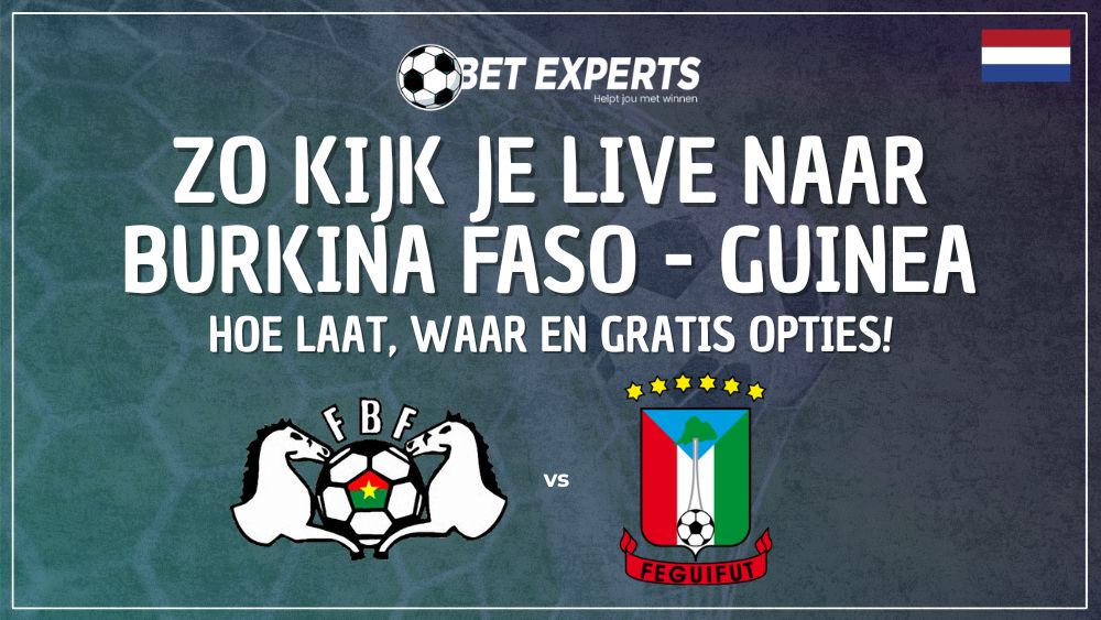 TV-Gids informatie: Zo kijk je de AFCON wedstrijd tussen Burkina Faso - Equatoriaal-Guinea helemaal gratis op TV!