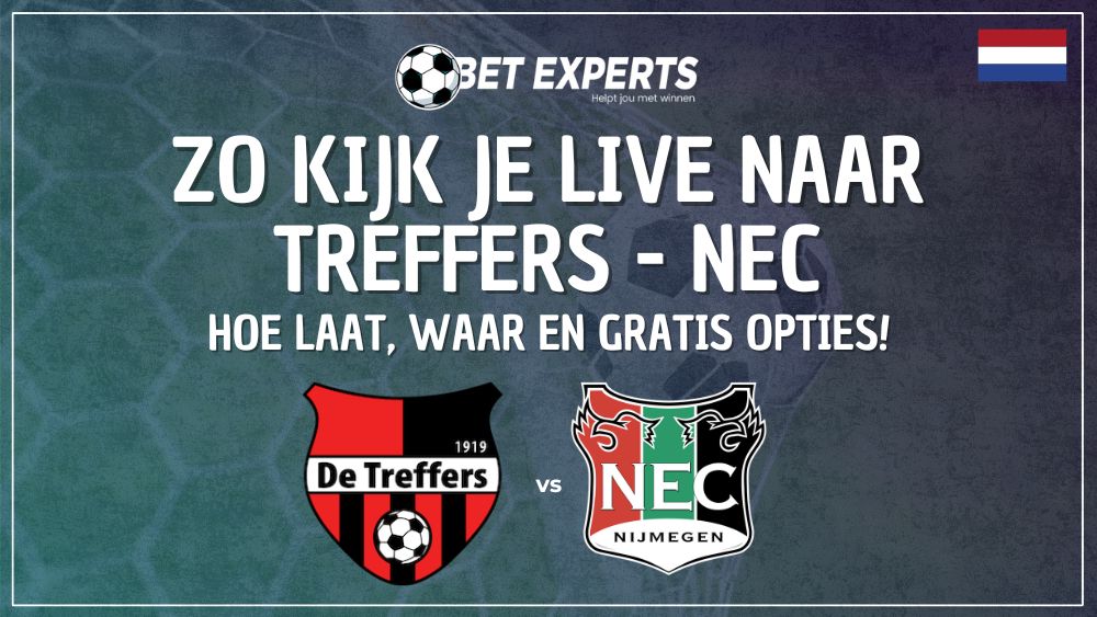 Dit is hoe laat en waar je gratis kan kijken naar de KNVB Beker wedstrijd tussen De Treffers en NEC op dinsdag 20 januari!