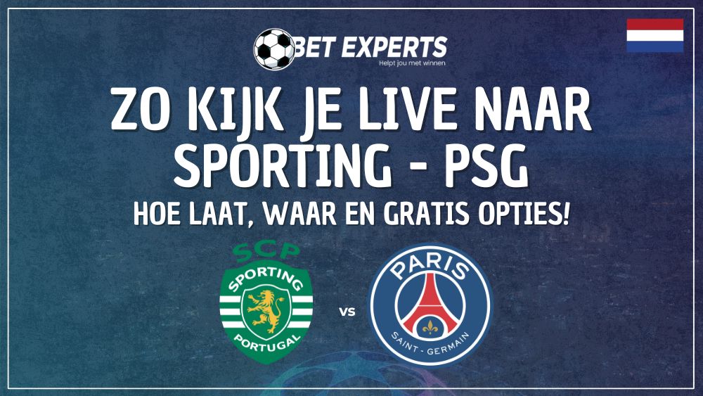 Is er een manier hoe je Sporting CP vs. PSG live gratis op TV kan kijken in Nederland op dinsdag 20 januari 2026?