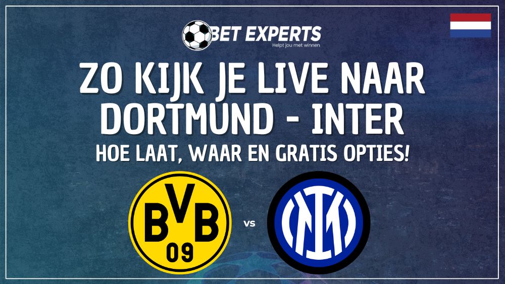 Zo kijk je Borussia Dortmund - Inter helemaal gratis op TV in Nederland op woensdag 28 januari!
