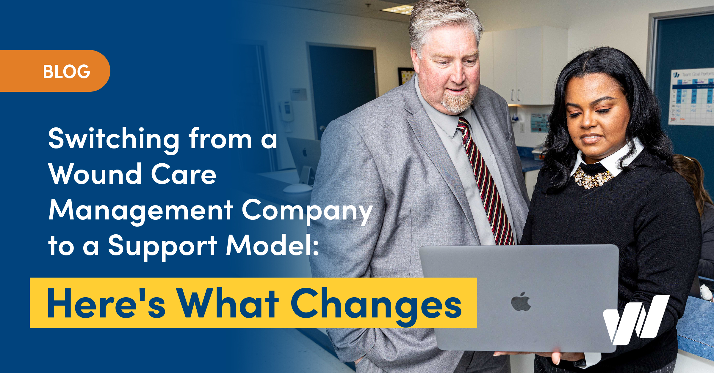 Switching from a Wound Care Management Company to a Support Model: Here's What Changes