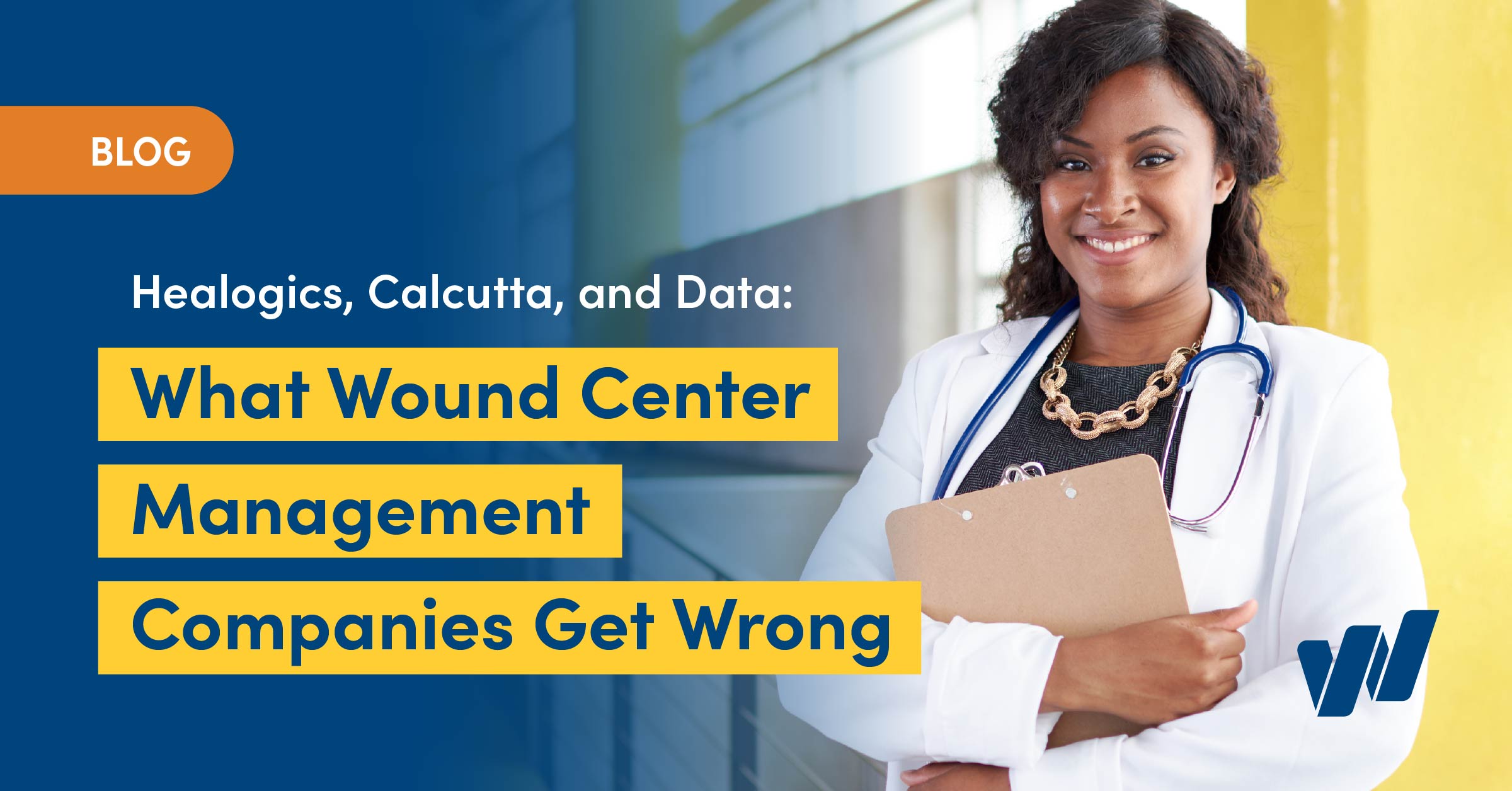Healogics, Calcutta, and Data: What Wound Center Management Companies Get Wrong