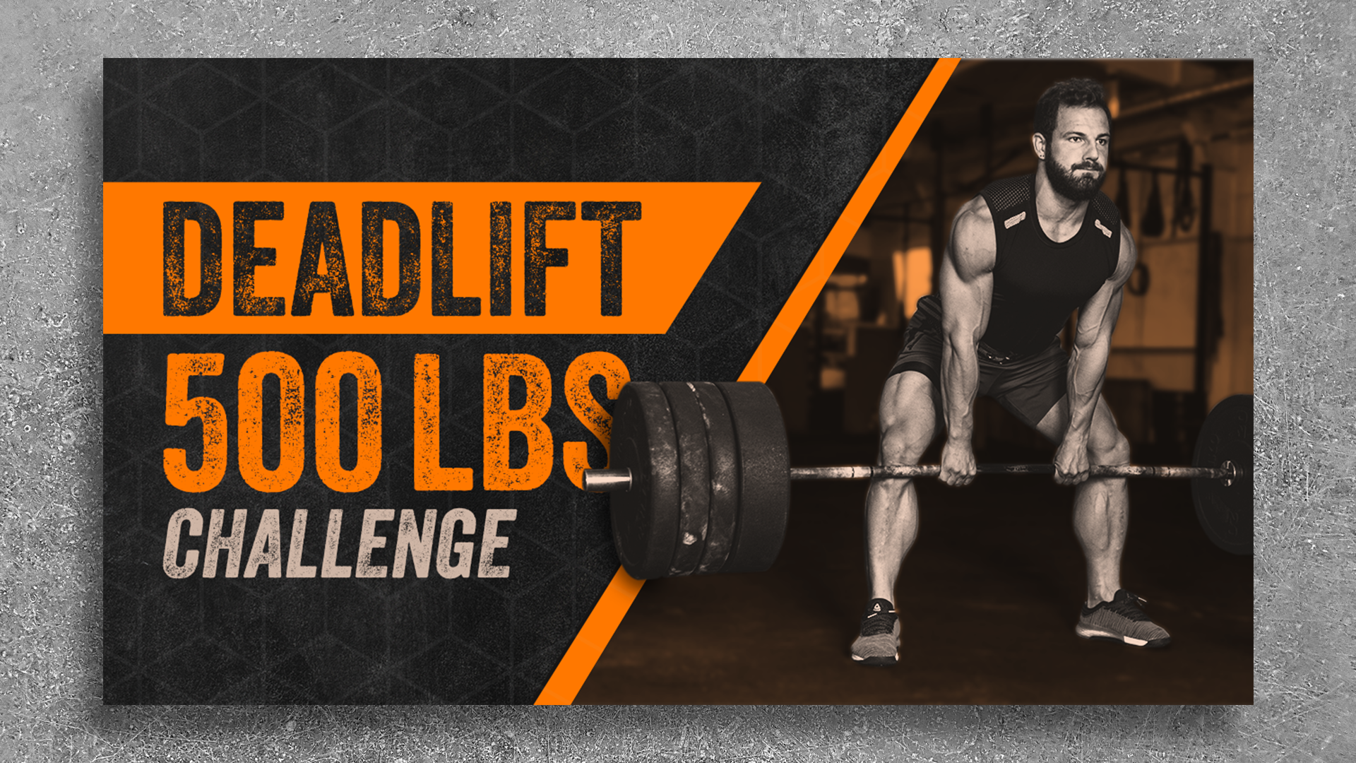 YouTube video thumbnail design that reads "Deadlift 500 Pounds Challenge." The main colors are orange and gray. It features a man deadlifting a barbell