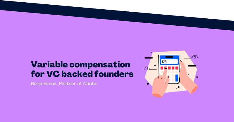 Variable Compensation Shell Variable compensation for VC backed founders