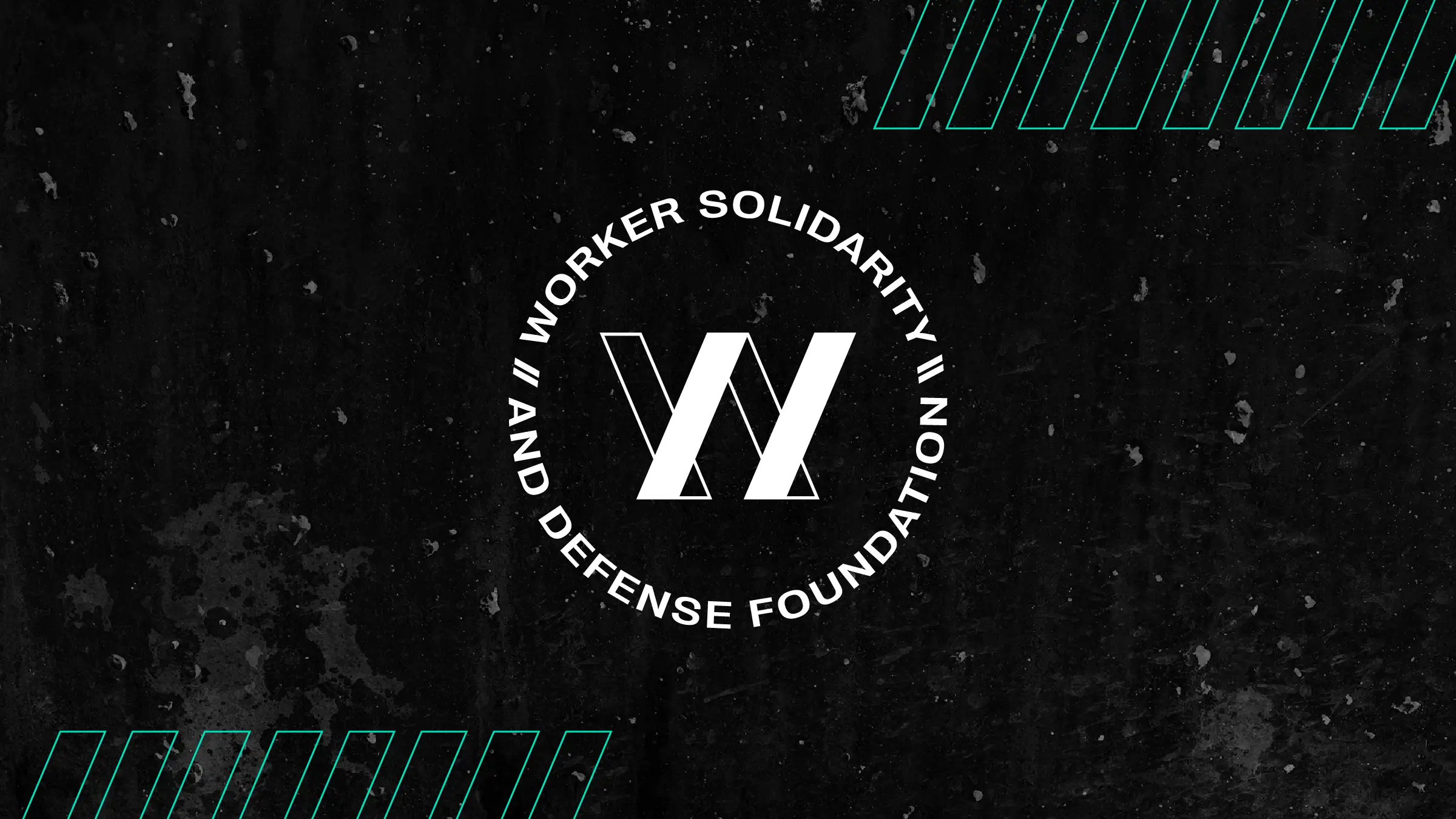 Worker Solidarity & Defense Foundation on a dark background with concrete texture, it appears gritty and tough