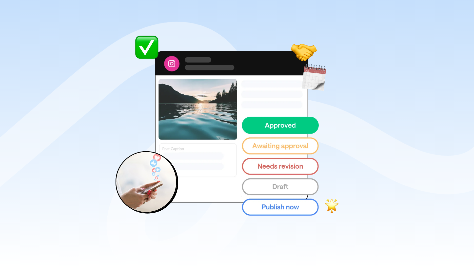 A social media post mock-up displayed on a blue wave background. Various status tags, such as 'Approved', 'Awaiting approval', and 'Needs revision' are shown alongside a 'Publish now' button. An inset image shows a hand holding a phone.