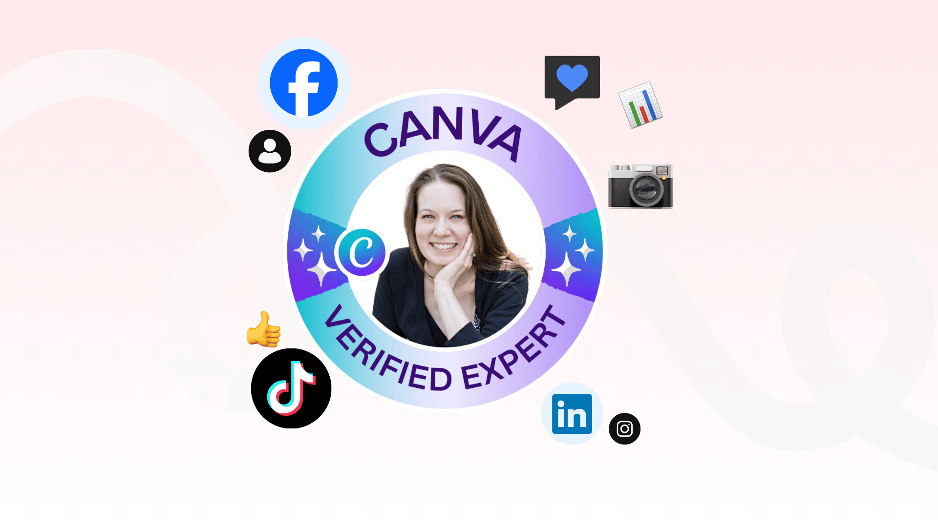 A circular graphic features a photo of a woman in the centre with the label 'Canva Verified Expert' on a colourful ring. Surrounding the circle are social media icons, including Facebook, TikTok, LinkedIn, a camera, and analytics symbols, suggesting expertise in digital content creation.