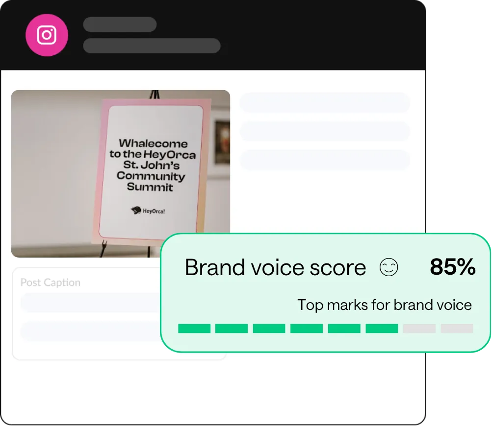 HeyOrca social media post with green pop-up that says: "Brand voice score 85%."
