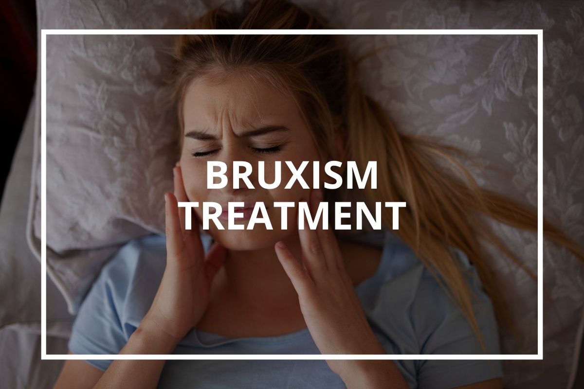 Bruxism and teeth grinding treatment