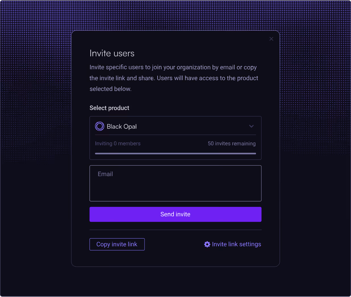 User interface panel for inviting users by email or invite link, with product selection set to Black Opal and options to send invite or copy invite link.
