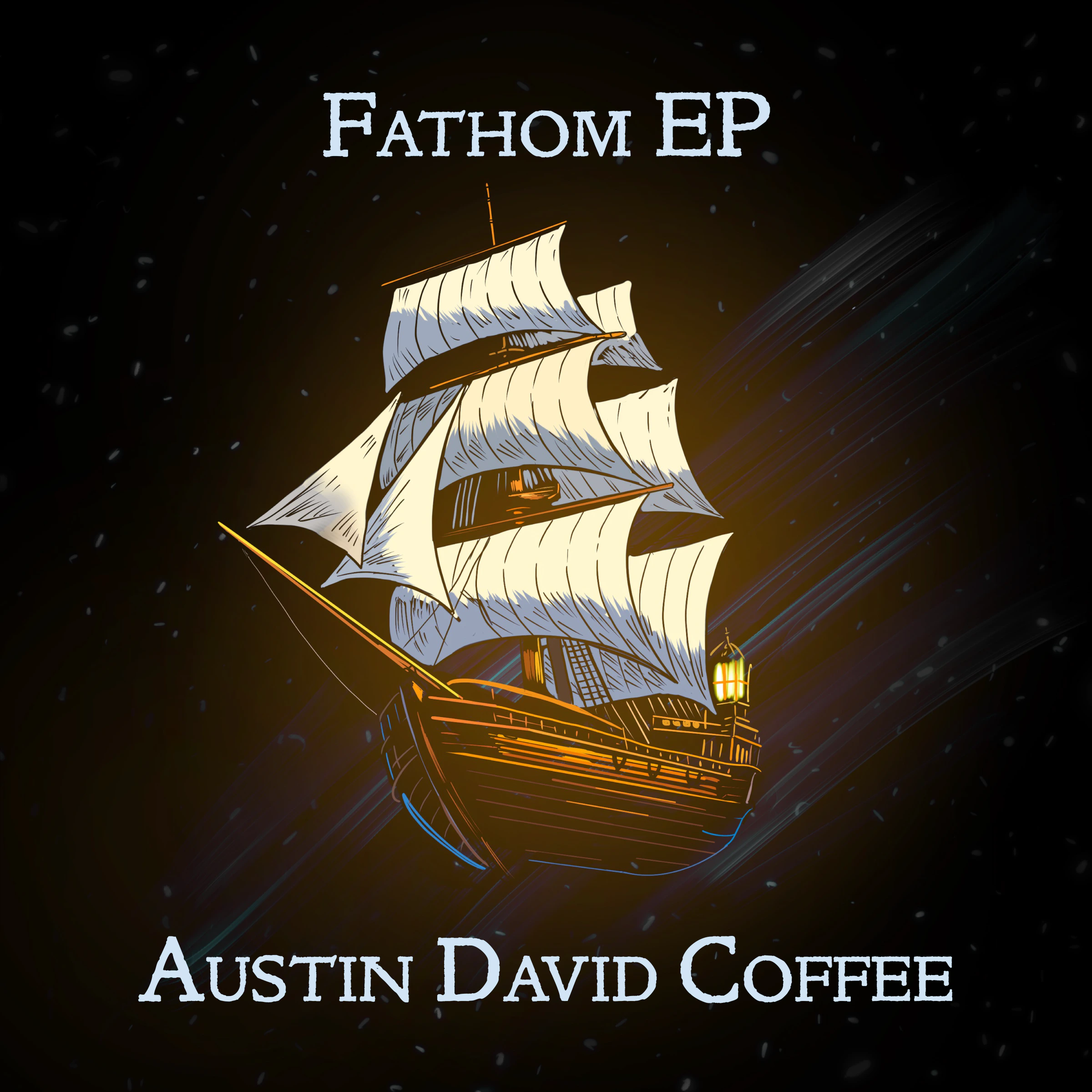 Fathom EP by Austin David Coffee — lantern-lit sailing ship in space