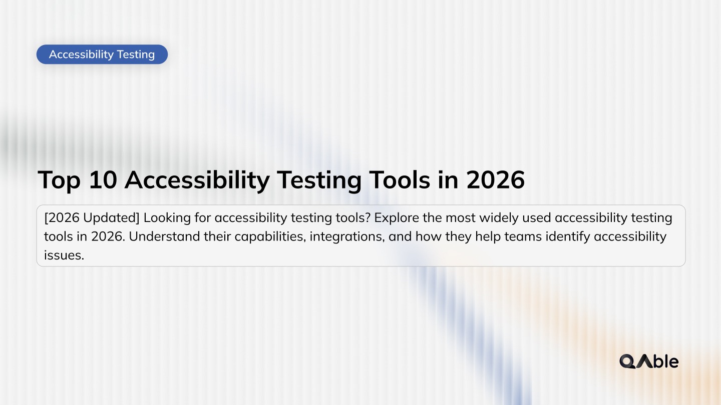 Top 10 Accessibility Testing Tools in 2026
