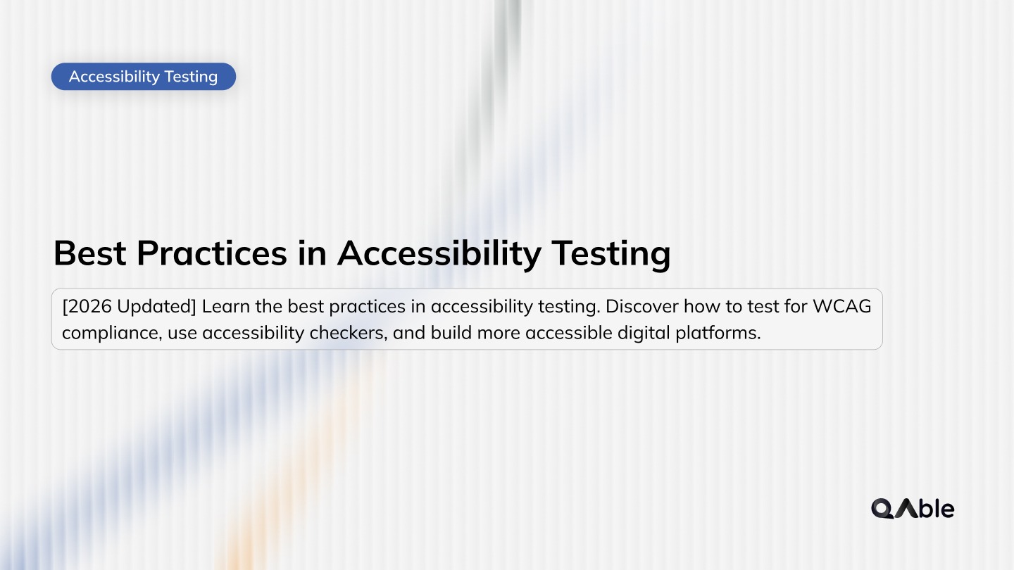 Best Practices in Accessibility Testing