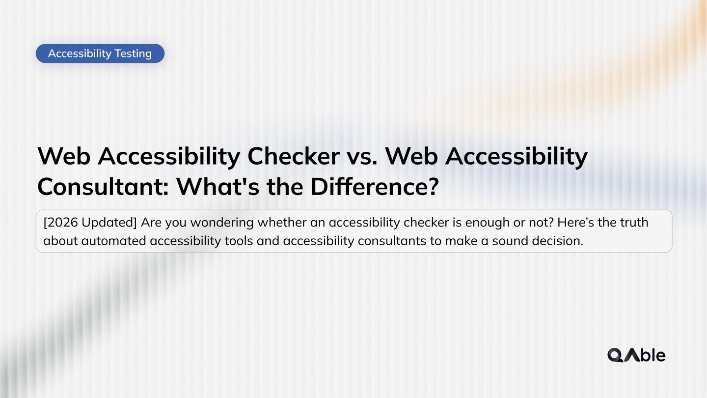 Web Accessibility Checker vs. Web Accessibility Consultant: What's the Difference?