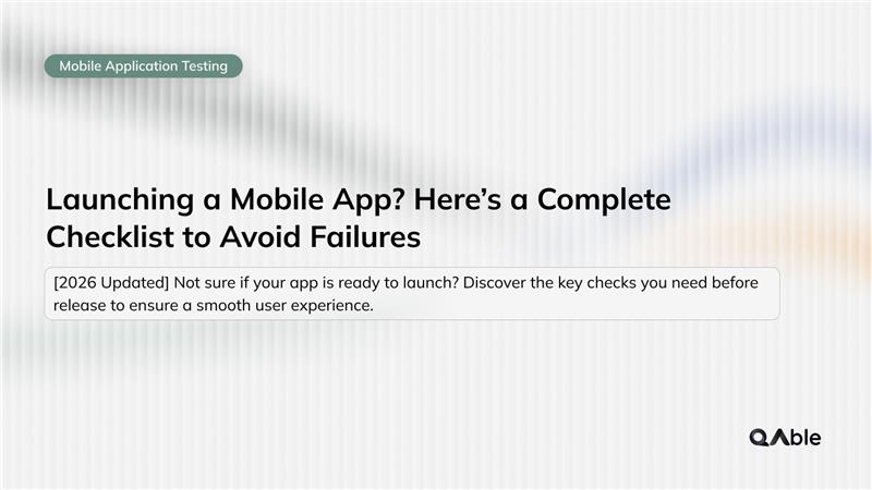 Launching a Mobile App? Here’s a Complete Checklist to Avoid Failures