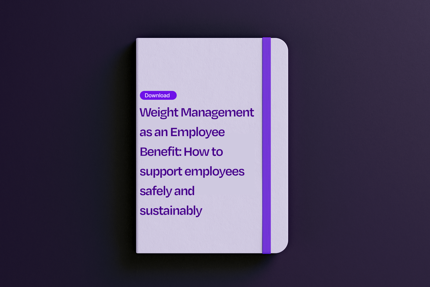 Weight Management as an Employee Benefit: How to support employees safely and sustainably 