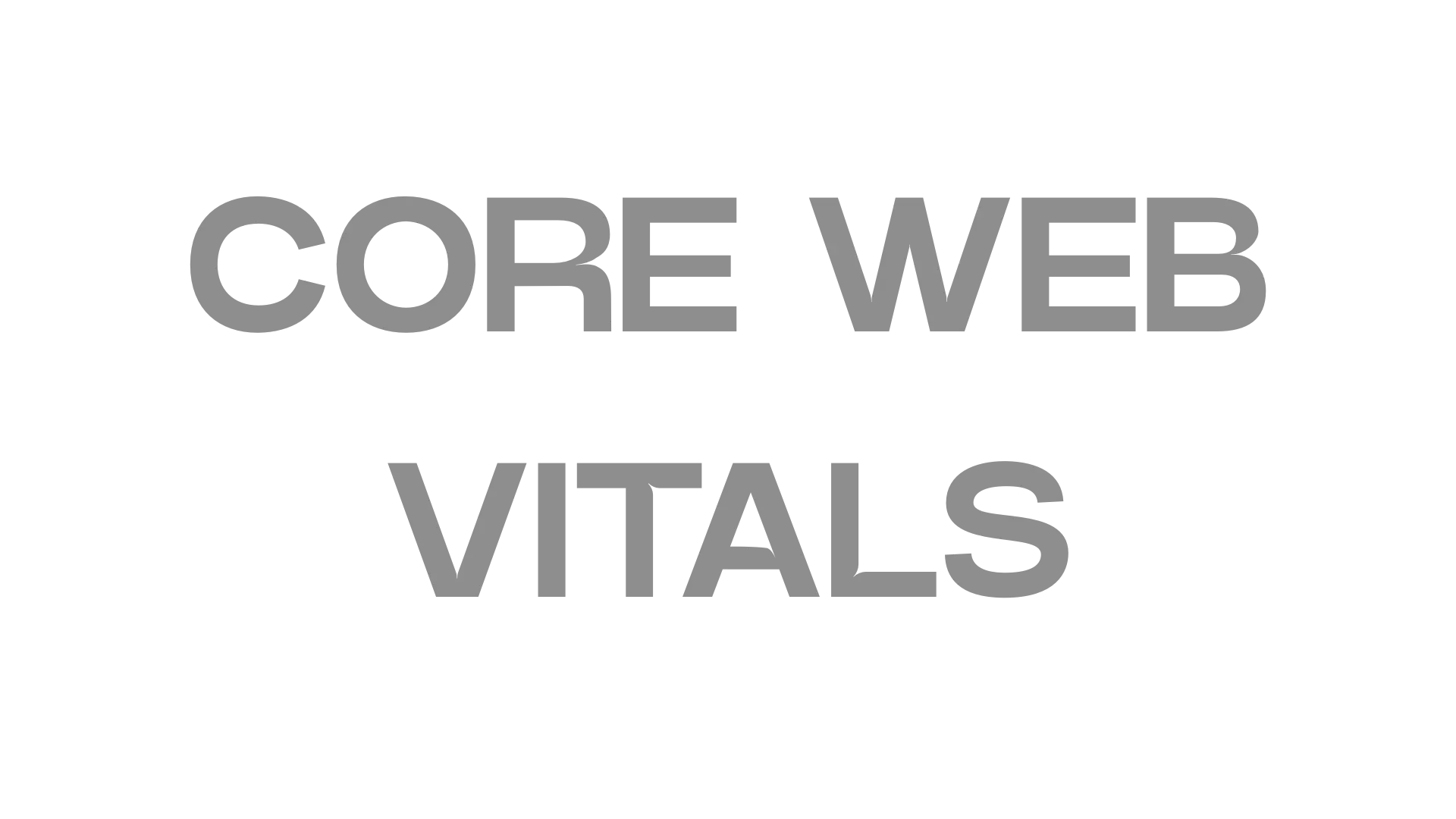 CORE WEB VITALS