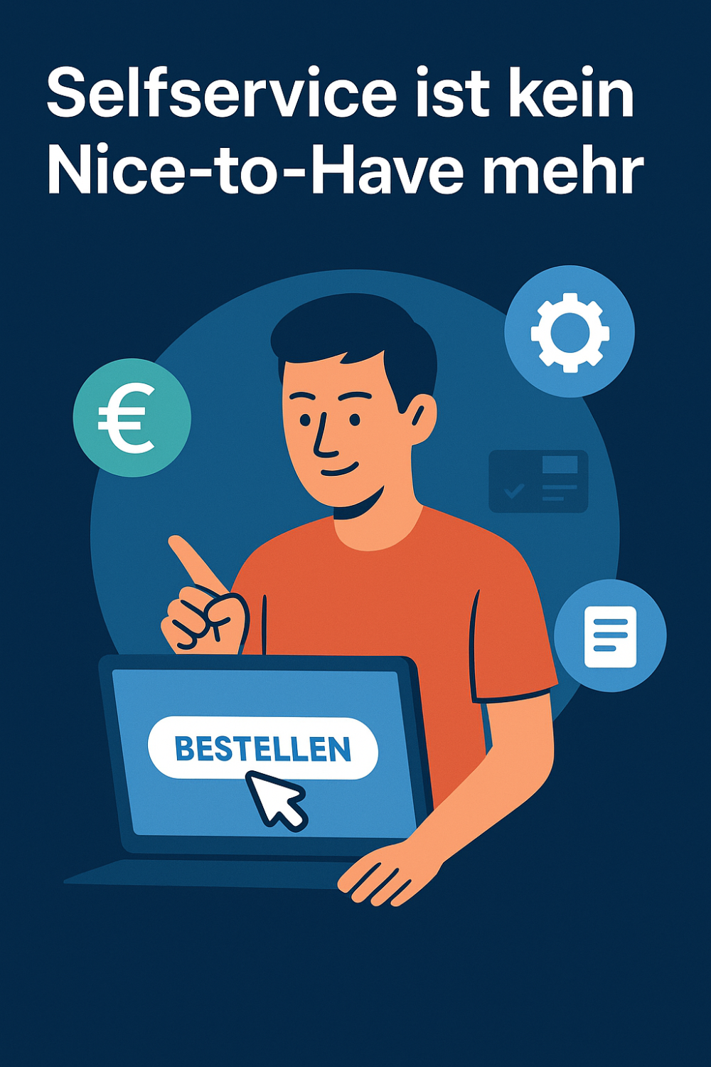 Selfservice ist kein Nice-to-Have mehr