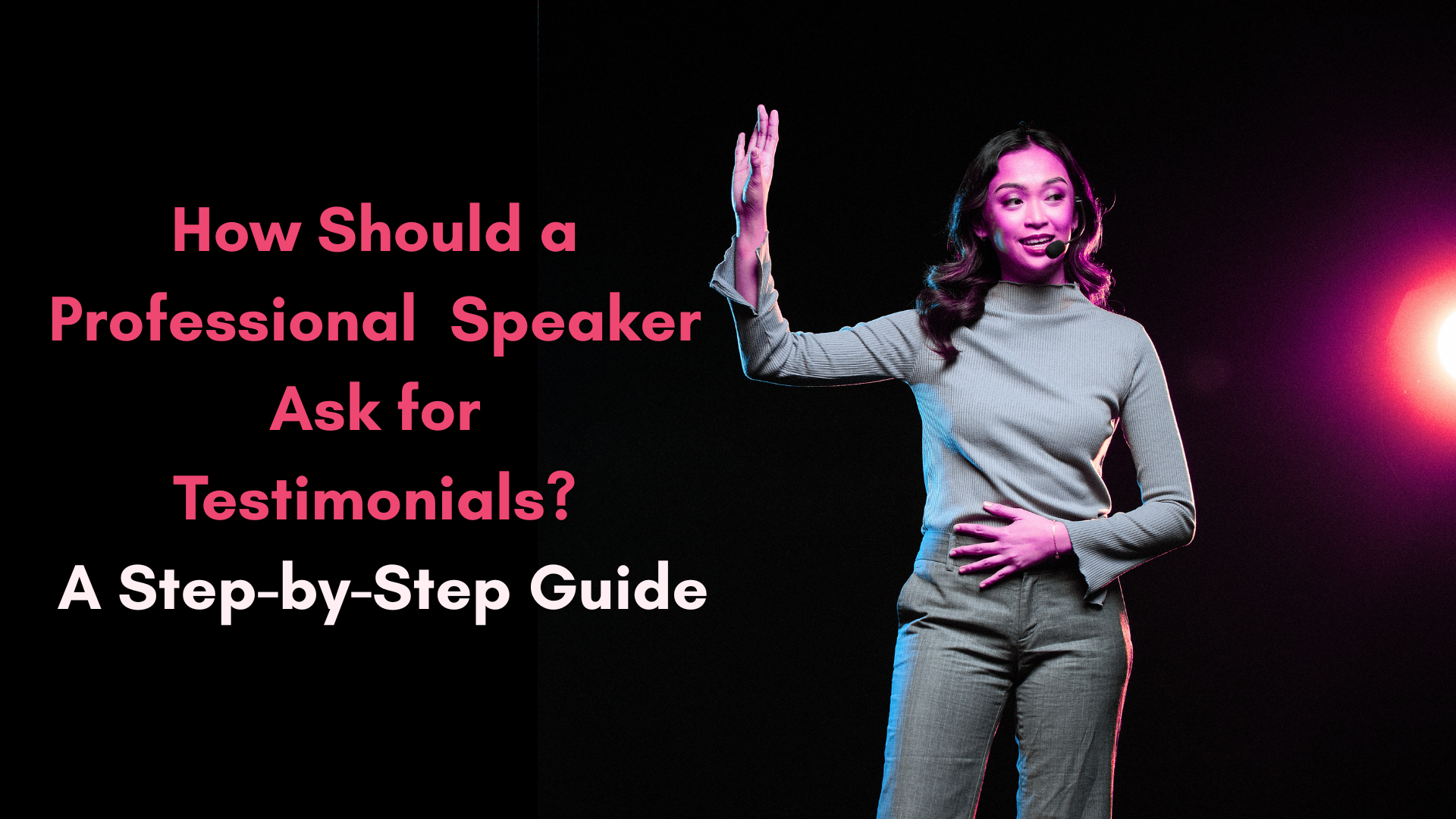 How Should a Professional Speaker Ask for Testimonials? A Step-by-Step Guide