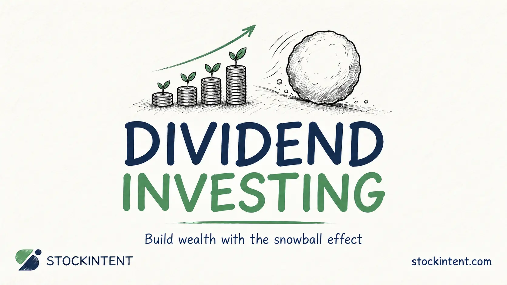 Master Dividend Investing: Grow Wealth with the Snowball Effect