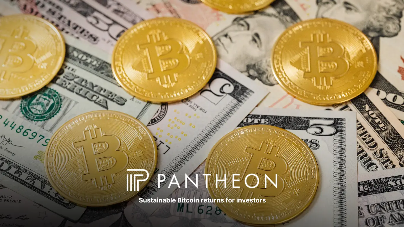 Gold Bitcoin coins scattered over US dollar bills with Pantheon logo and tagline ‘Sustainable Bitcoin returns for investors.