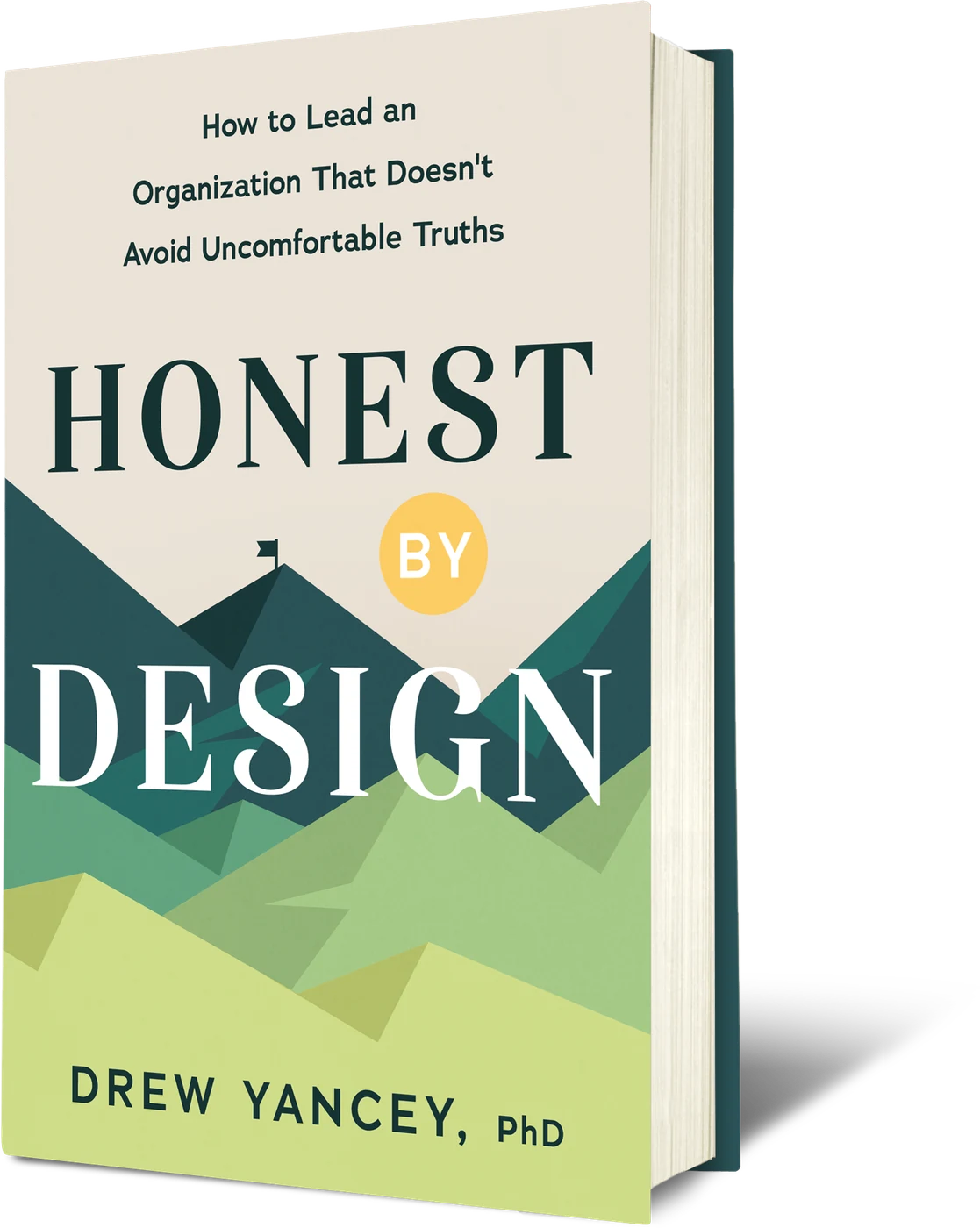 Honest by Design by Drew Yancey, PhD