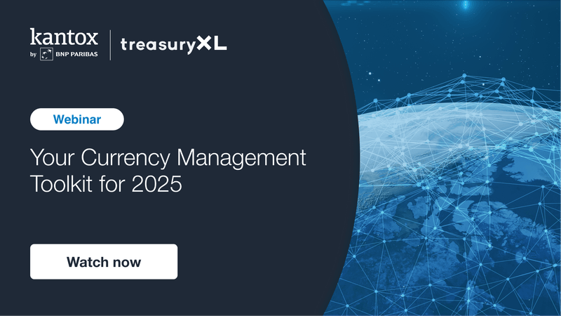Kantox Webinar: Your Currency Management Toolkit for 2025