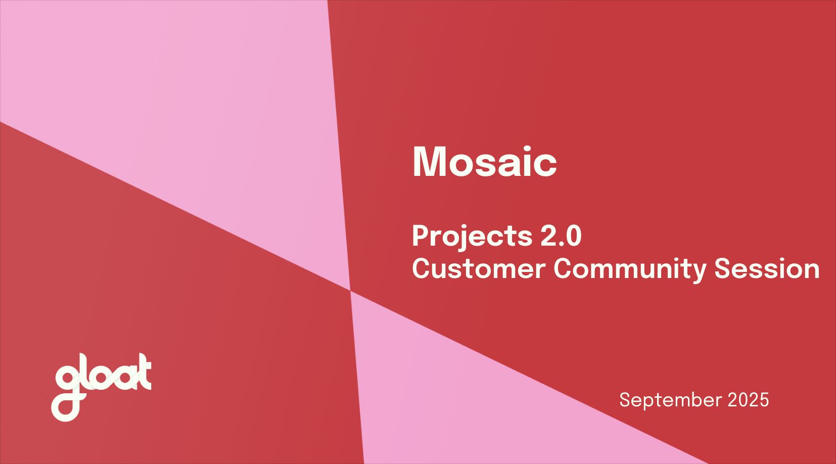 Mosaic (Projects 2.0) Launch