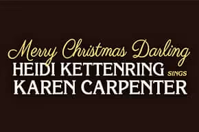 Merry Christmas, Darling: Heidi Kettenring Sings Karen Carpenter