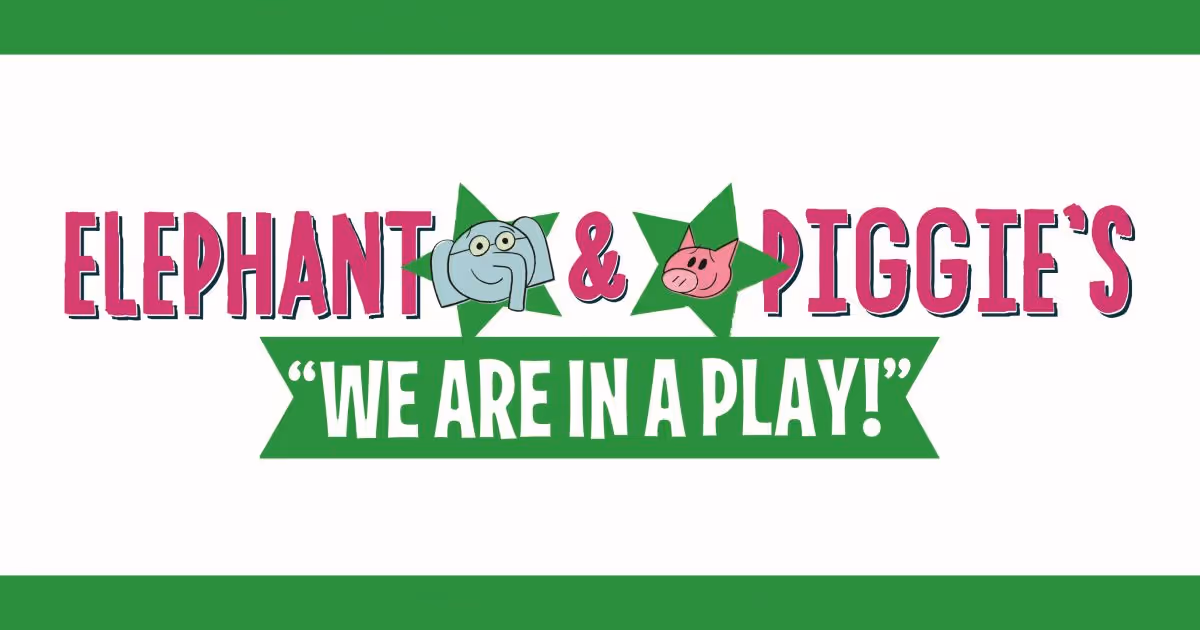 Elephant and Piggie's "We Are in a Play!"