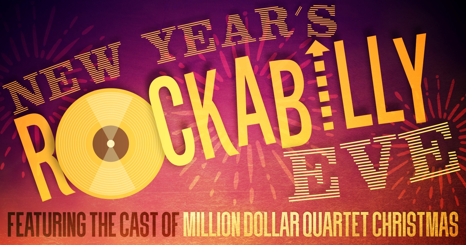 New Year’s Rockabilly Eve, Featuring the Cast of Million Dollar Quartet Christmas