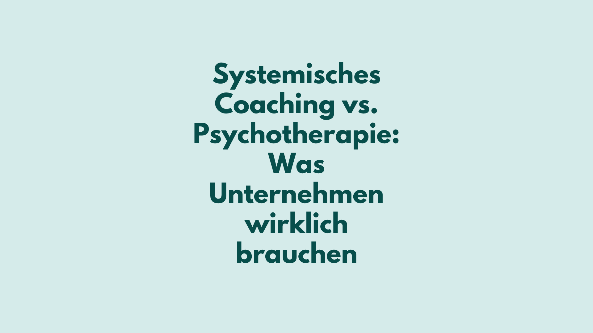 Systemisches Coaching vs. Psychotherapie – Unterschied, Wirkung und Einsatz im betrieblichen Gesundheitsmanagement