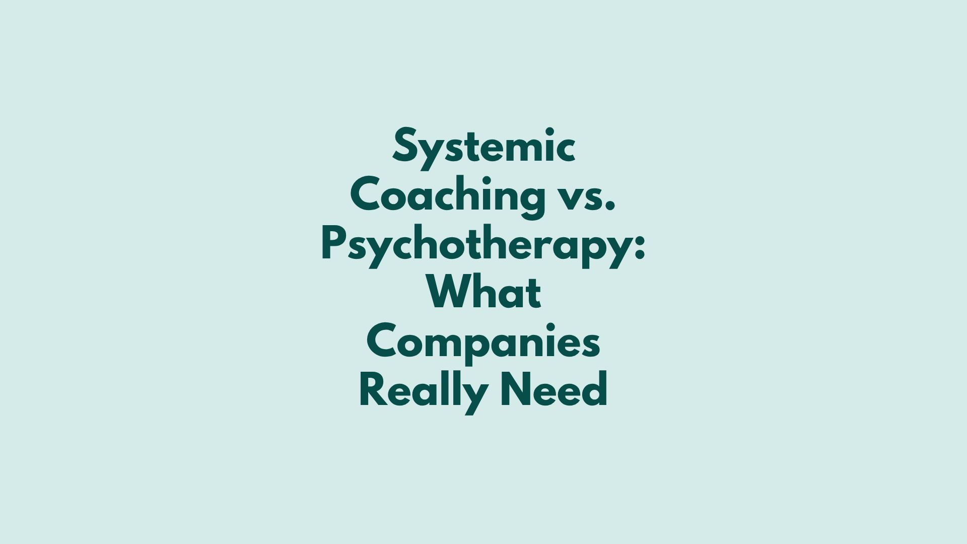 Systemic coaching vs. psychotherapy – differences, effectiveness and application in workplace mental health management