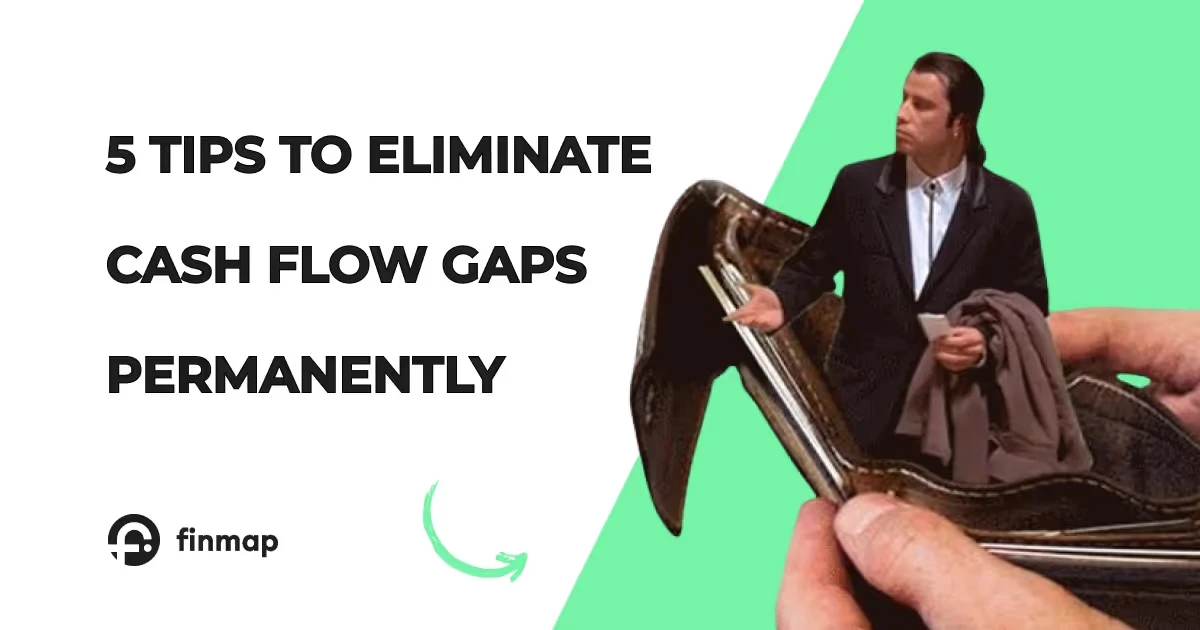 5 Tips to Eliminate Cash Flow Gaps Permanently