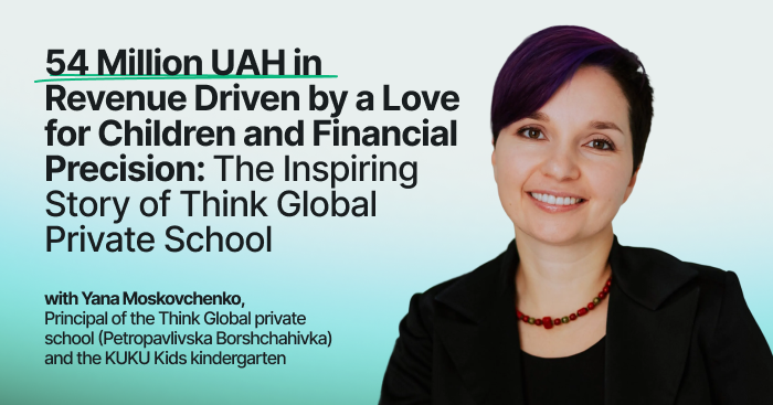 ThinkGlobal Case Study: Building a Private School with 54M UAH Revenue 