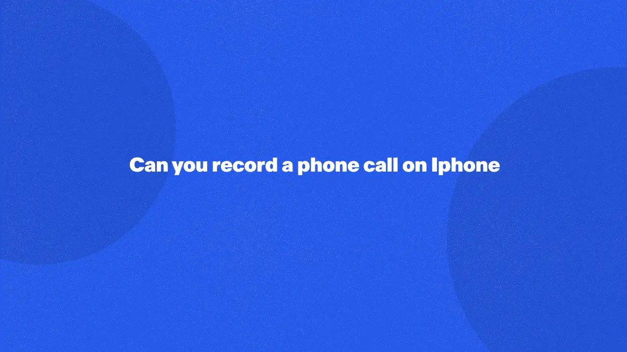 Can you record a phone call on Iphone