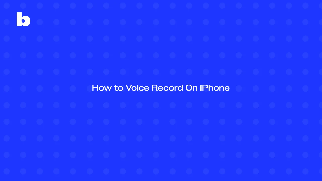 How to Voice Record On iPhone Easily